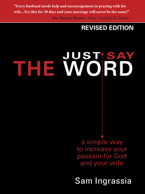 cover image of Just Say the Word: a simple way to increase your passion for God and your wife